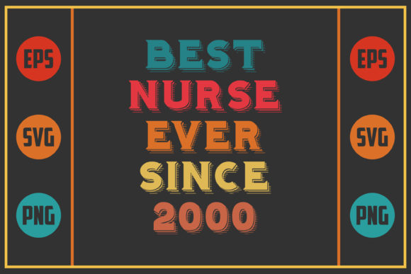Best Nurse Ever Since 2000 Graphics and Crafts