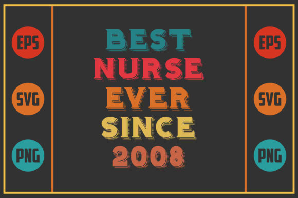 Best Nurse Ever Since 2008