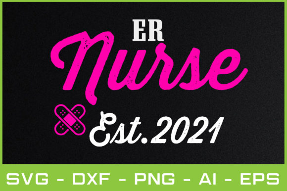 Er Nurse Est.2021 Graphics and Crafts