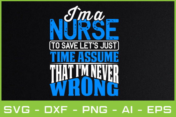 I'm a Nurse to Save Let's Just Time Assu
