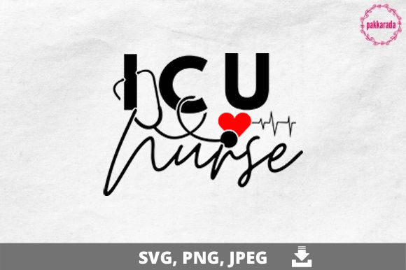 ICU Nurse, Nurse Quotes: Graphics and Crafts for Real Content
