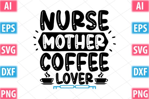 Nurse Mother Coffee Lover