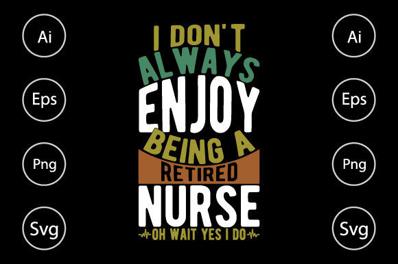 Retired Nurse, Love You Nurse Graphics and Crafts