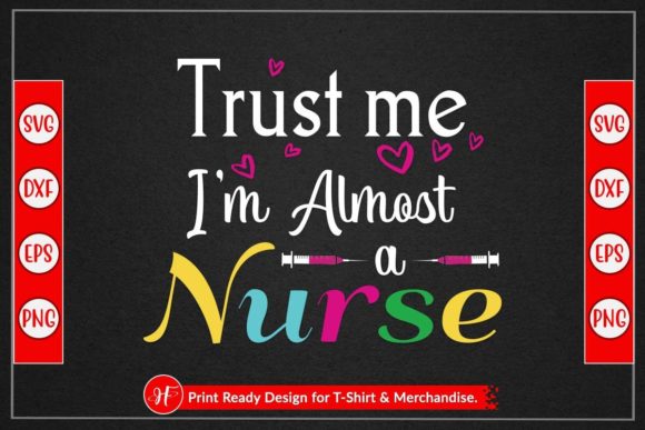TRUST ME I’M ALMOST NURSE Graphics & Crafts